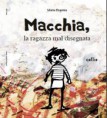 Macchia, la ragazza mal disegnata